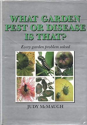 Seller image for What Garden Pest or Disease Is That? Every garden problem solved for sale by lamdha books