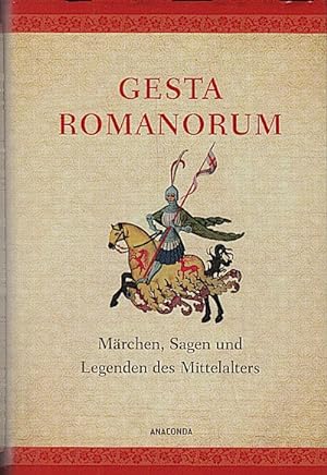 Gesta Romanorum : Märchen, Sagen und Legenden des Mittelalters / aus dem Latein. von Johann Georg...