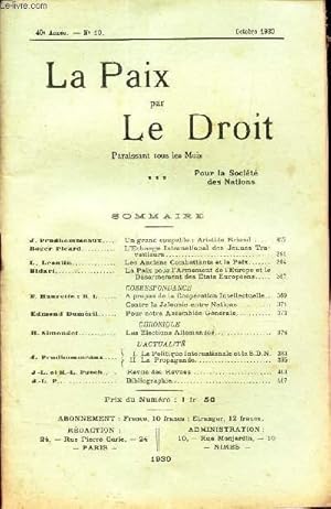 Seller image for LA PAIX PAR LE DROIT - N10 - oct 1930/ un grand coupable: A Briand/ L'echange international des Jeunes travailleurs/Les anciens combattants et la paix/La paix pour l'armement de l'Europe et le desarmement des Etats europens/Les elections allemandes etc. for sale by Le-Livre