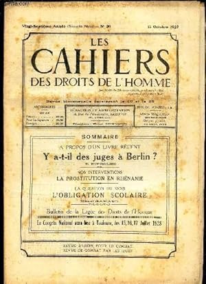 Image du vendeur pour LES CAHIERS DES DROITS DE L'HOMME - N20 - 15 oct 1927 / A PROPOS D'UN LIVRE RECENT : Y A T IL DES JUGES A BERLIN? / Nos intenrventions : LA PROSTITUTION EN RHENANIE / La question du mois : L'OBLIGATION SCOLAIRE. mis en vente par Le-Livre