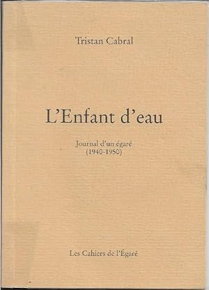 Imagen del vendedor de L'Enfant D'eau : Journal D'un gar ( 1940 - 1950 - a la venta por Au vert paradis du livre
