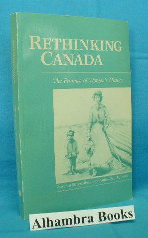 Image du vendeur pour Rethinking Canada : The Promise of Women's History mis en vente par Alhambra Books