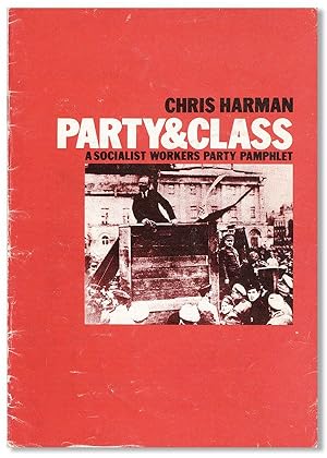 Party & Class. A Socialist Workers Party Pamphlet