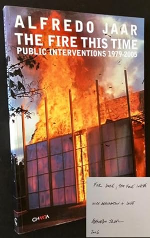 Bild des Verkufers fr The Fire This Time: Public Interventions 1979-2005 (Dore Ashton's Copy) zum Verkauf von APPLEDORE BOOKS, ABAA