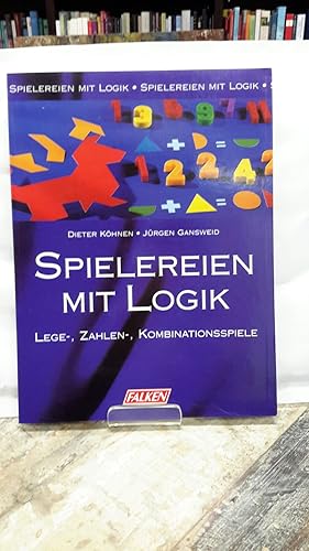 Bild des Verkufers fr Spielereien mit Logik. Lege-, Zahlen-, Kombinationsspiele zum Verkauf von Kepler-Buchversand Huong Bach