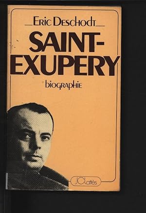 Bild des Verkufers fr Saint-Exupery. Biographie. zum Verkauf von Antiquariat Bookfarm