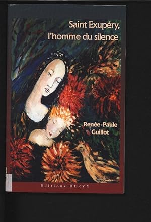 Bild des Verkufers fr Saint-Exupery, l'homme du silence. zum Verkauf von Antiquariat Bookfarm