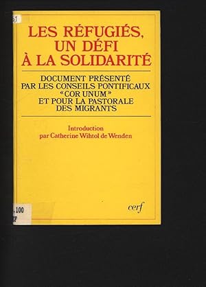 Image du vendeur pour Les refugies, un defi a la solidarite. Document presente par les conseils pontificaux "Cor Unum" et pour la pastorale des migrants. mis en vente par Antiquariat Bookfarm