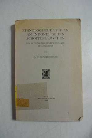 Seller image for Ethnologische Studien an indonesischen Schpfungsmythen. Ein Beitrag zur Kultur-Analyse Sdostasiens. for sale by Antiquariat Bookfarm
