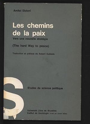Bild des Verkufers fr Les Chemins de la paix vers une nouvelle strategie (the hard way to peace). zum Verkauf von Antiquariat Bookfarm