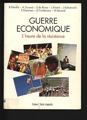 Bild des Verkufers fr GUERRE ECONOMIQUE. : L'heure de la resistance. zum Verkauf von Antiquariat Bookfarm