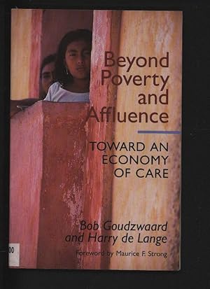 Bild des Verkufers fr Beyond Poverty and Affluence: Toward an Economy of Care with a Twelve-Step Program for Economic Recovery zum Verkauf von Antiquariat Bookfarm