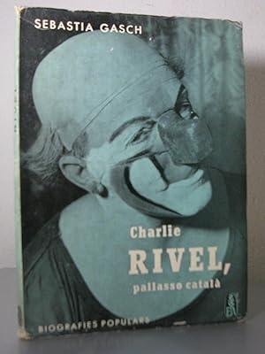 Imagen del vendedor de CHARLIE RIVEL pallasso catal a la venta por LLIBRES del SENDERI