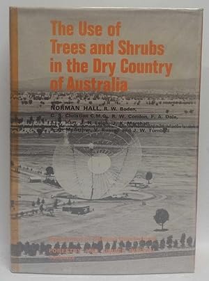 The Use of Trees and Shrubs in the Dry Country of Australia