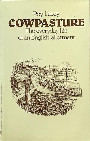 Seller image for Cowpasture: the everyday life of an English allotment for sale by Acanthophyllum Books