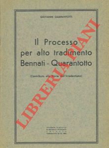 Bild des Verkufers fr Il processo per alto tradimento Bennati - Quarantotto. (Contributo alla storia dell'irredentismo). zum Verkauf von Libreria Piani