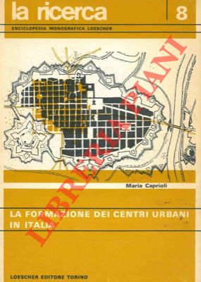 La formazione dei centri urbani in Italia.