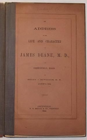 An Address On The Life And Character Of James Deane, M. D., Of Greenfield, Mass.