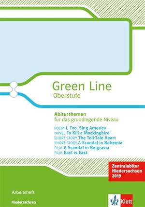 Green Line Oberstufe. Abiturthemen für das grundlegende Niveau, Zentralabitur Niedersachsen 2019 ...