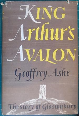 Seller image for King Arthur's Avalon: The Story of Glastonbury for sale by Hanselled Books