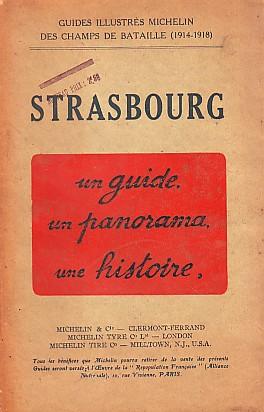 Image du vendeur pour Strasbourg, un guide, un panorama, une histoire. mis en vente par Le Petit Livraire