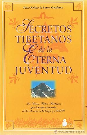 Bild des Verkufers fr Secretos Tibetanos de la Eterna Juventud. Peter Kelder & Laura Goodman. zum Verkauf von Grupo Letras