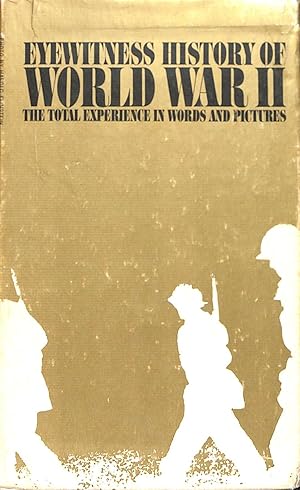 Bild des Verkufers fr Eyewitness History of World War II: The total experience in words and photographs zum Verkauf von WeBuyBooks