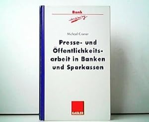 Presse- und Öffentlichkeitsarbeit in Banken und Sparkassen. (Banktraining).