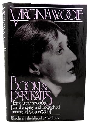 Imagen del vendedor de BOOKS AND PORTRAITS Some further selections from the literary and biographical writings of Virginia Woolf a la venta por Rare Book Cellar