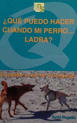 QUÉ PUEDO HACER CUANDO MI PERRO LADRA?