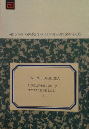 LA POSTGUERRA - DOCUMENTOS Y TESTIMONIOS - TOMO I