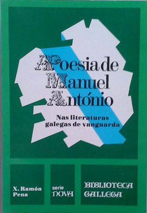 POESÍA DE MANUEL ANTONIO - NAS LITERATURAS GALEGAS DE VANGUARDA, A