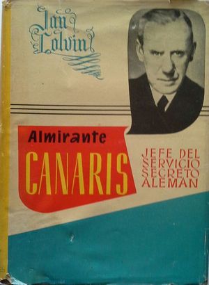 ALMIRANTE CANARIS - JEFE DEL SERVICIO SECRETO ALEMÁN