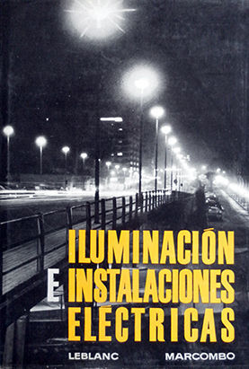 ILUMINACION E INSTALACIONES ELECTRICAS EN LA CONSTRUCCION