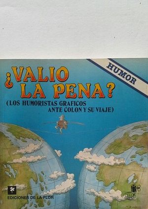 VALIÓ LA PENA (LOS HUMORISTAS GRÁFICOS ANTE COLÓN Y SU VIAJE)