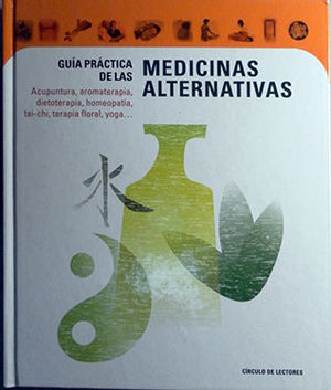Seller image for GUA PRCTICA DE LAS MEDICINAS ALTERNATIVAS for sale by CENTRAL LIBRERA REAL FERROL