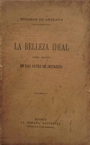 LA BELLEZA IDEAL COMO OBJETO DE LAS ARTES DE IMITACIÓN