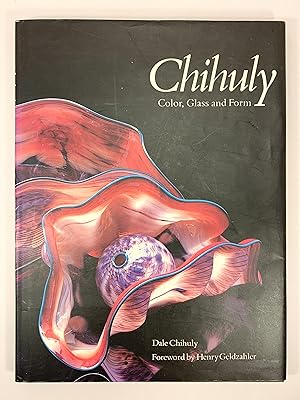 Seller image for Chihuly Color, Glass and Form for sale by Old New York Book Shop, ABAA