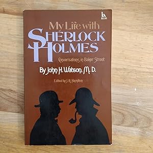 Immagine del venditore per My life with Serlock Holmes: Conversations in Baker Street venduto da Reifsnyder Books