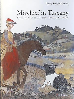 Mischief in Tuscany: Running Wild in a Famous Italian Painting