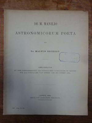 Bild des Verkufers fr De M. Manillo Astronomicorum Poeta, Abhandlung zu dem Jahresberichte des Kniglichen Gymnasiums zu Leipzig fr das Schuljahr von Ostern 1890 bis Ostern 1891, zum Verkauf von Antiquariat Orban & Streu GbR