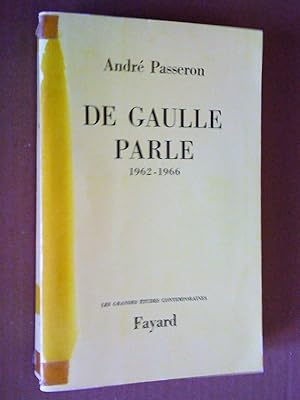 De Gaulle parle 1962-1966