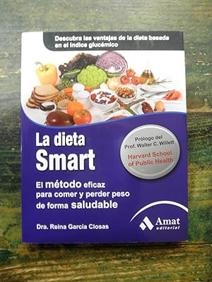 La dieta Smart. El método eficaz para comer y perder peso de forma saludable