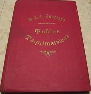 TABLAS TAQUIMÉTRICAS conteniendo las distancias reducidas al horizonte y las tangentes o diferenc...