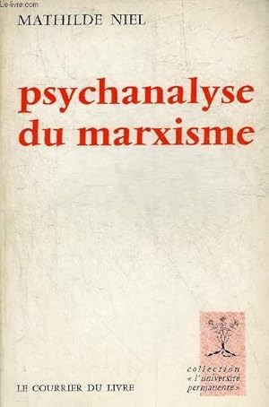 Bild des Verkufers fr PSYCHANALYSE DU MARXISME - COLLECTION L'UNIVERSITE PERMANENTE. zum Verkauf von Le-Livre
