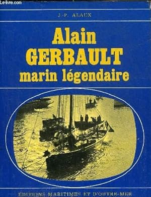Imagen del vendedor de ALAIN GERBAULT MARIN LEGENDAIRE. a la venta por Le-Livre