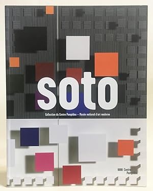 Soto : Collection Du Centre Pompidou - Musée National d'Art Moderne