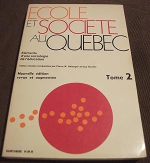 Ecole et societe au Quebec: Elements d'une sociologie de l'education : textes (French Edition) To...