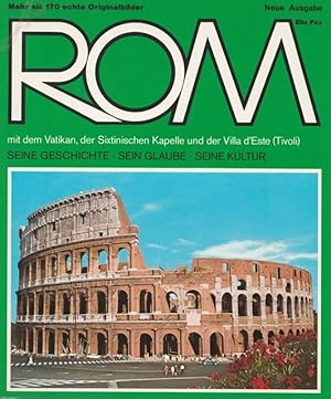 Bild des Verkufers fr Rom mit dem Vatikan, der Sixtinischen Kapelle und der Villa d`Este (Tivoli). Seine Geschichte - sein Glaube - seine Kultur. zum Verkauf von Ant. Abrechnungs- und Forstservice ISHGW