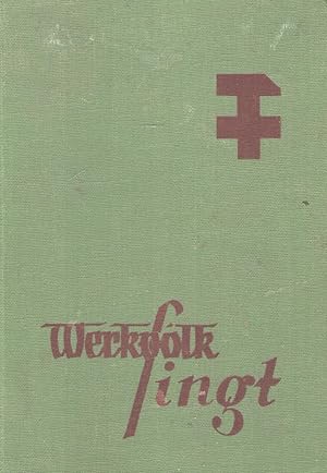 Werkvolk singt. Hrsg. vom "Werkvolk" Süddeutscher Verband kath. Arbeitnehmer